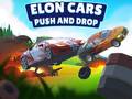 খেলা Elon Cars: Push and Drop