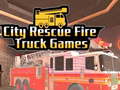 খেলা City Rescue Fire Truck Games