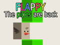 খেলা Flappy The Pipes are back