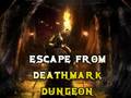 খেলা Escape From Deathmark Dungeon