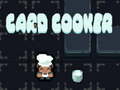 খেলা Card Cooker