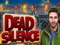 খেলা Dead Silence