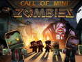 খেলা Call of Mini Zombie 