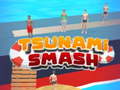 খেলা Tsunami Smash