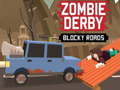 খেলা Zombie Derby Blocky Roads 