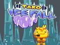 খেলা Tako Ice Fall