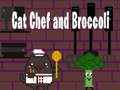 খেলা Cat Chef and Broccoli