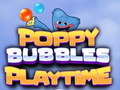 খেলা Poppy Bubbles Playtime