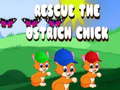 খেলা Rescue The Ostrich Chick