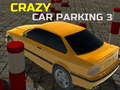 খেলা Crazy Car Parking 3