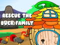 খেলা Rescue the Duck Family