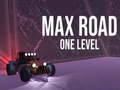খেলা Max Road - One Level