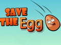 খেলা Save The Egg 