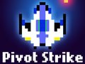 খেলা Pivot Strike