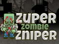 খেলা Super Zombie Sniper
