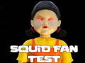 খেলা Squid Fan Test