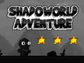 খেলা Shadoworld Adventures