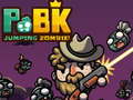 খেলা PoBK: Jumping Zombie!