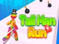 খেলা Tall Man Run