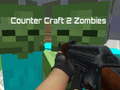 খেলা Counter Craft 2 Zombies