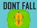 খেলা Dont Fall
