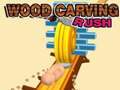 খেলা Wood Carving Rush