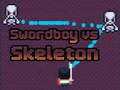 খেলা Swordboy Vs Skeleton