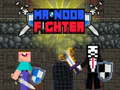 খেলা Mr Noob Fighter