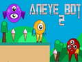 খেলা Aneye Bot 2