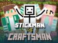 খেলা Stickman vs Craftsman