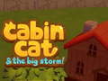 খেলা Cabin Cat & the big Storm 