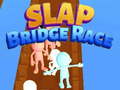 খেলা Slap Bridge Race