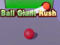 খেলা Ball Giant Rush