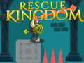 খেলা Rescue Kingdom 