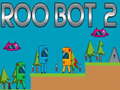 খেলা Roo Bot 2