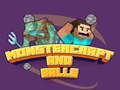 খেলা Monstercraft and Balls