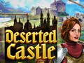 খেলা Deserted Castle