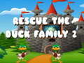 খেলা Rescue The Duck Family 2