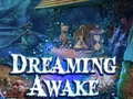 খেলা Dreaming Awake