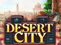 খেলা Desert City