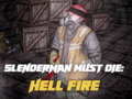 খেলা Slenderman Must Die: Hell Fire