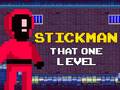 খেলা Stickman That One Level
