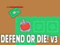 খেলা Defend or die! v3