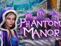 খেলা Phantom Manor