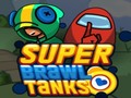 খেলা Super Brawl Tanks