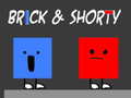 খেলা Brick & Shorty