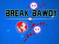 খেলা Break Bawdy