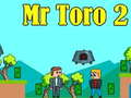 খেলা Mr Toro 2