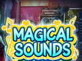 খেলা Magical Sounds