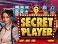 খেলা Secret Player